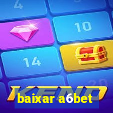 baixar a6bet